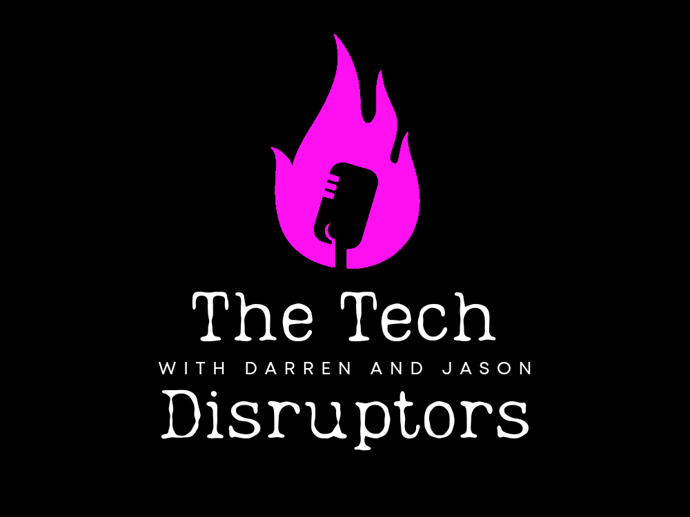 Logo for 'The Tech Disruptors' podcast featuring a pink flame design and a microphone icon, with the tagline 'with Darren and Jason'.